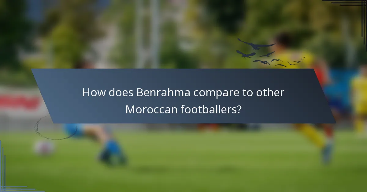 How does Benrahma compare to other Moroccan footballers?
