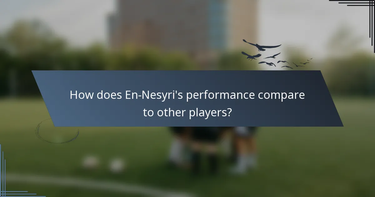 How does En-Nesyri's performance compare to other players?