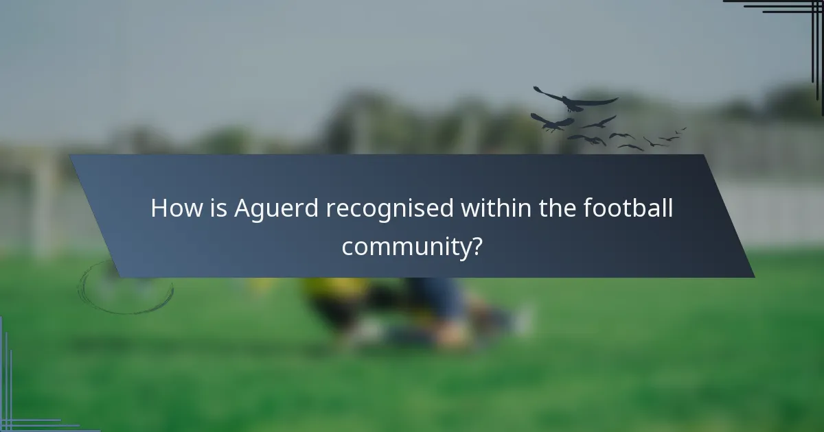 How is Aguerd recognised within the football community?