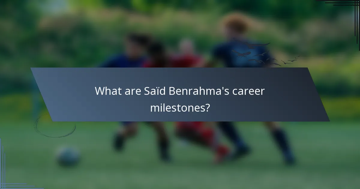What are Saïd Benrahma's career milestones?