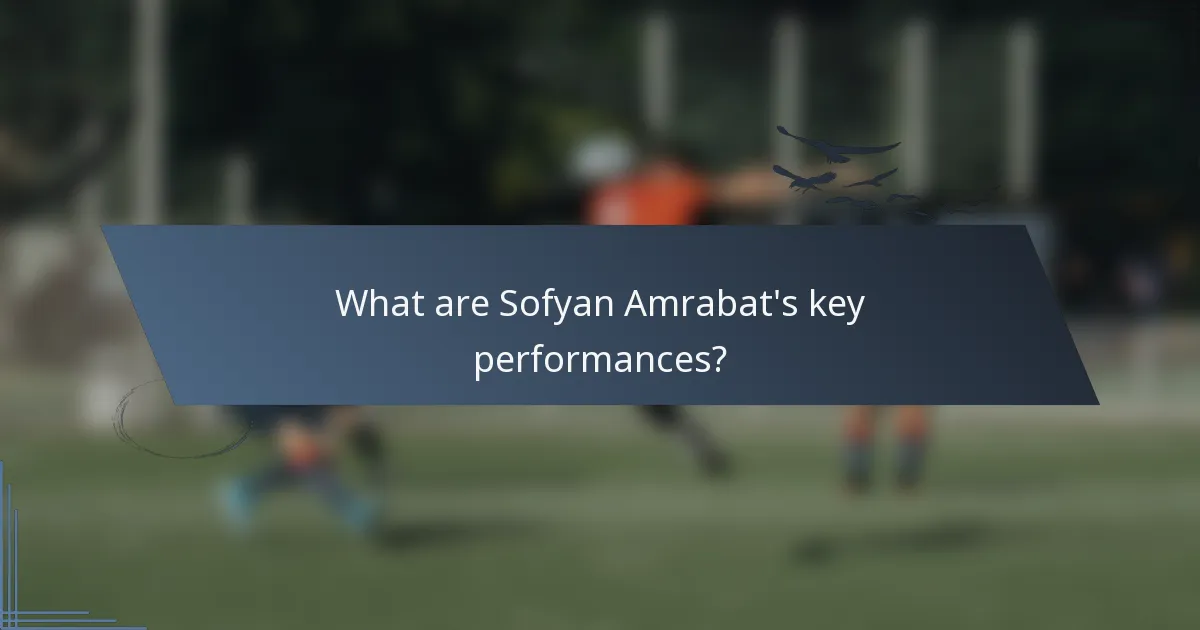 What are Sofyan Amrabat's key performances?