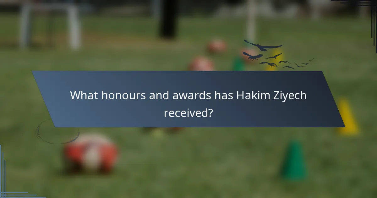 What honours and awards has Hakim Ziyech received?