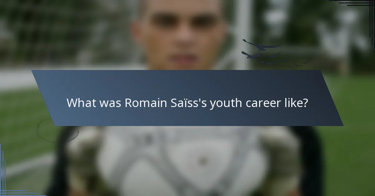 What was Romain Saïss's youth career like?