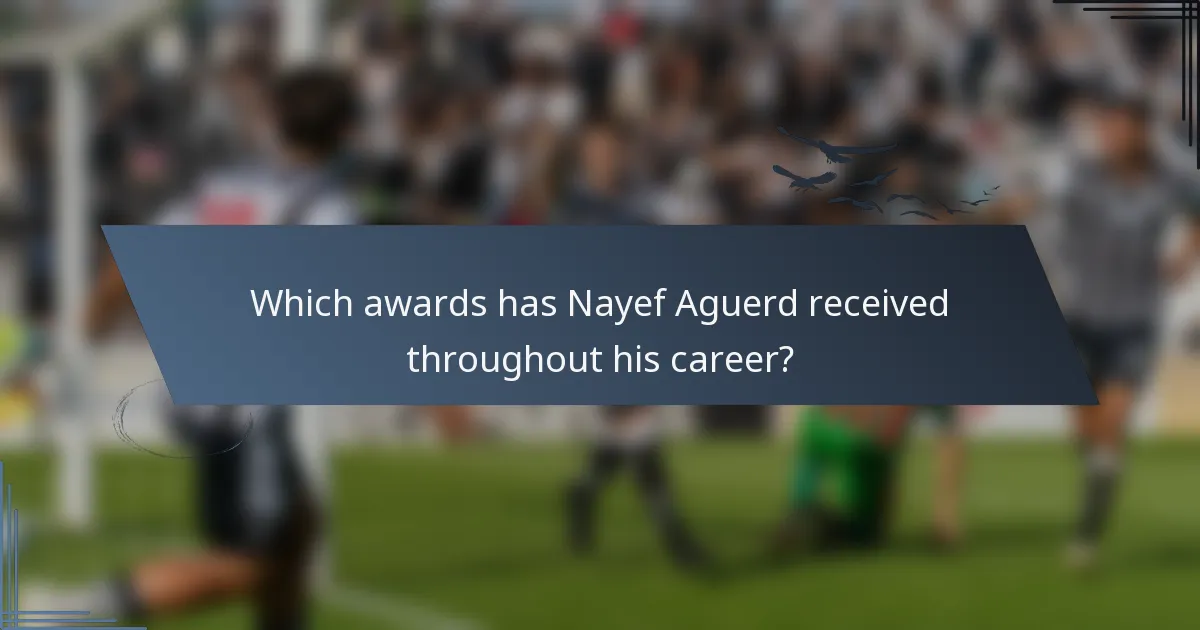 Which awards has Nayef Aguerd received throughout his career?