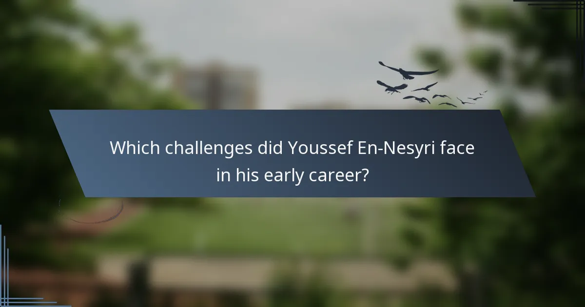 Which challenges did Youssef En-Nesyri face in his early career?